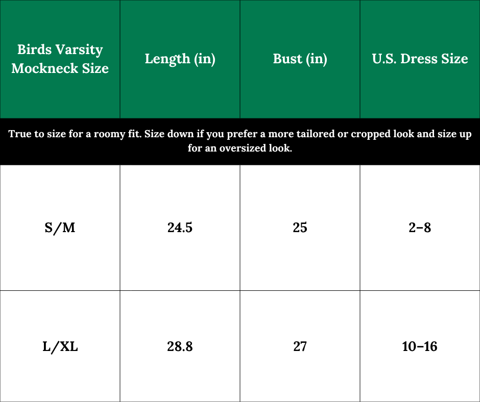 South & Green BIRDS Varsity Mockneck size chart with dimensions and U.S. dress size equivalents.